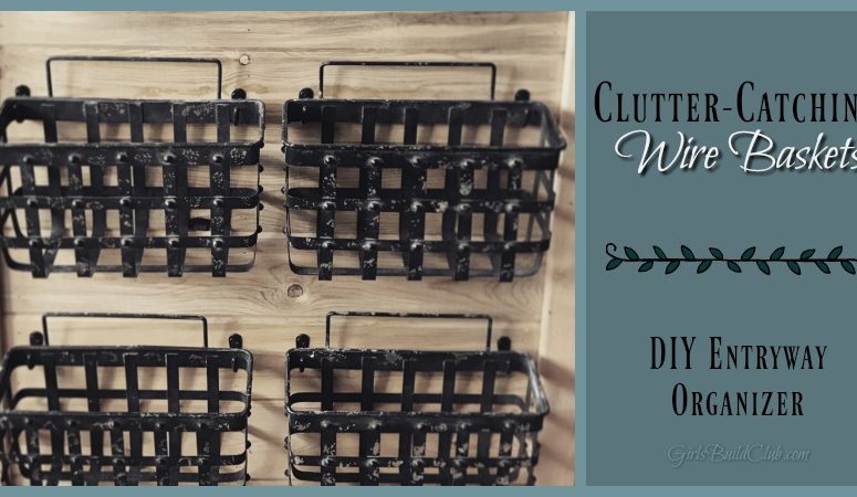 clear your clutter in the entryway with these industrial style wire baskets. Cheap and easy farmhouse diy! by GirlsBuildClub.com