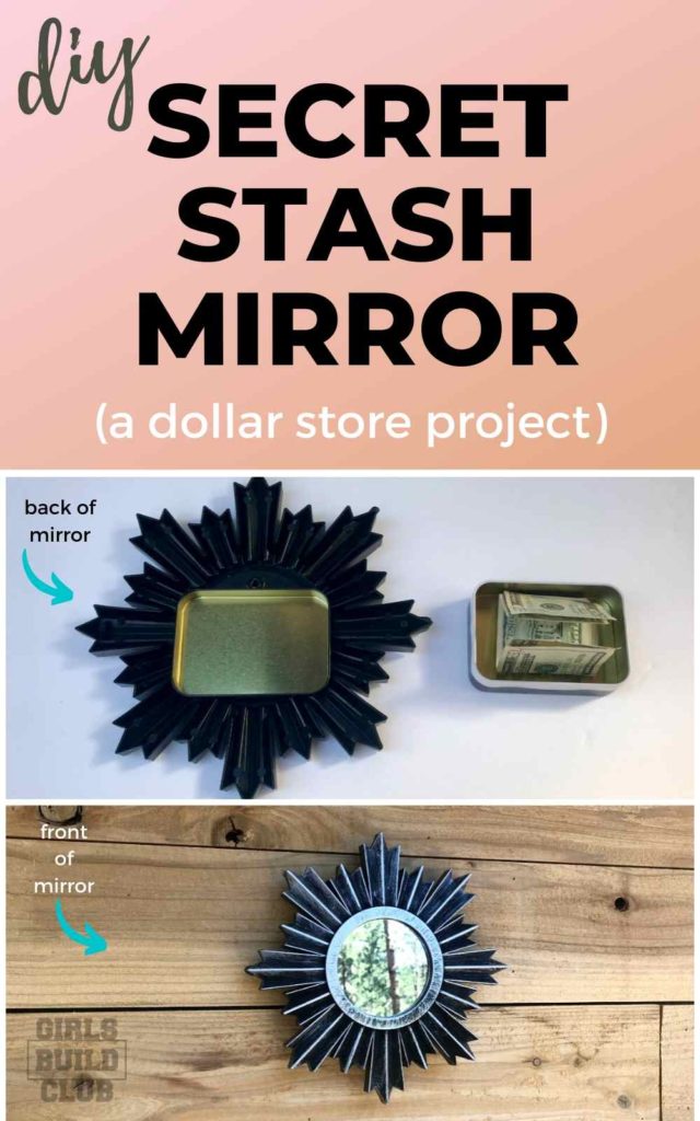 I can hide stuff in plain sight with this secret stash mirror I made from the dollar store (dollar tree) supplies.  Just buy a dollar mirror and a dollar tin.  Glue the tin on the back and now you can hide stuff in plains sight!  It's the coolest kind of diversion safe and home decor in one. Click through to Girls Build Club to see the tutorial.
