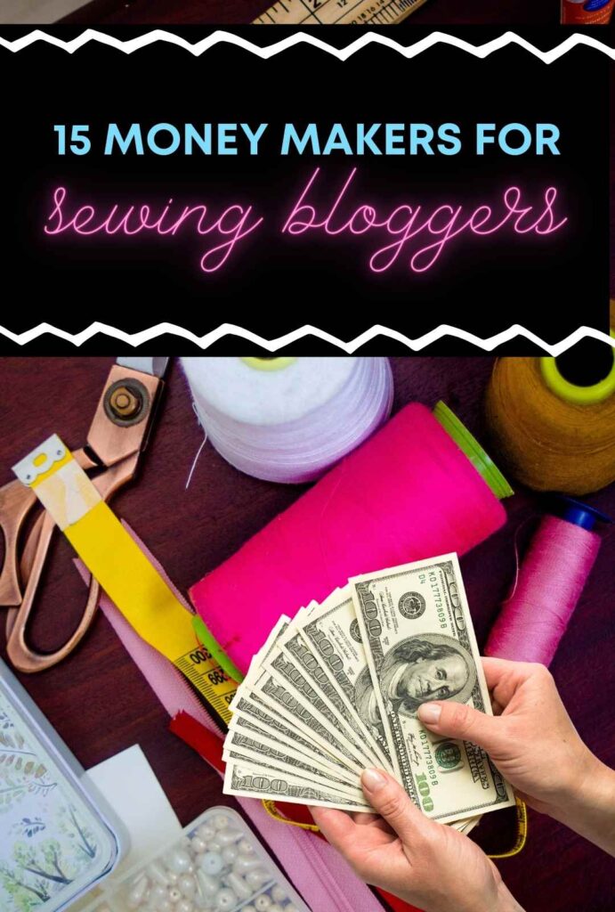 15+ easy ways to make money with your sewing blog!